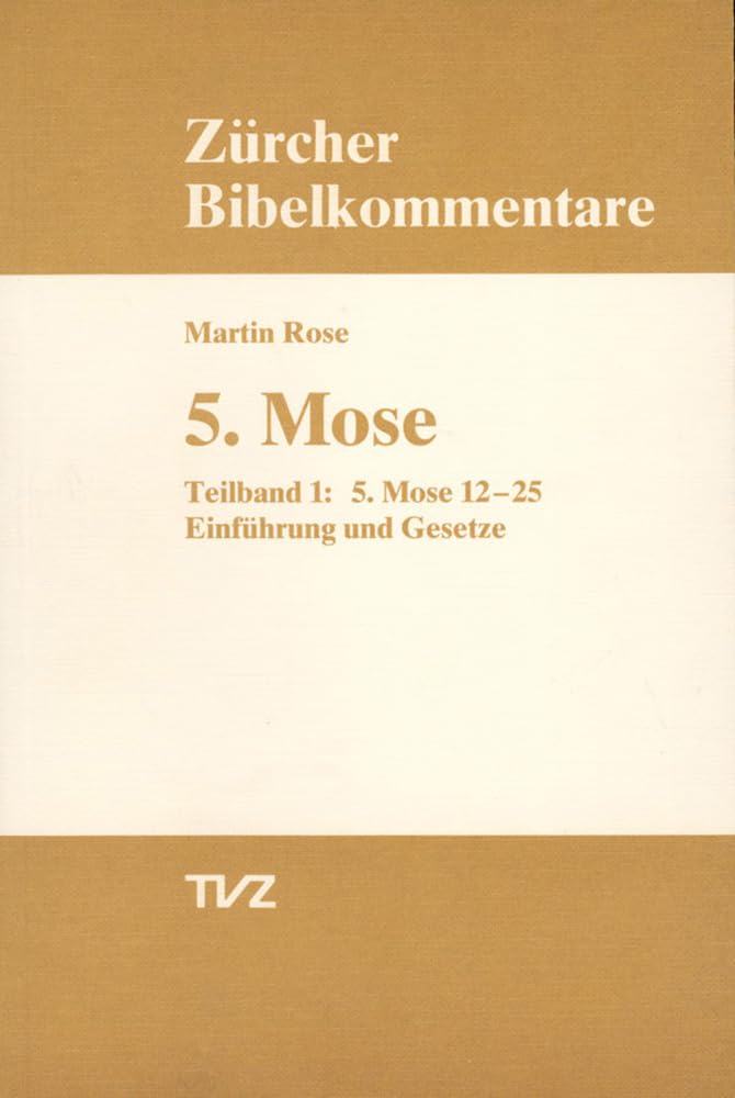 Fünfter Mose, in 2 Bdn.: Teilbd. 1. Einführung und Gesetze. Teilbd. 2. Rahmenstücke zum Gesetzeskorpus (Zürcher Bibelkommentare. Altes Testament, Band 5) Religion & Esotericism