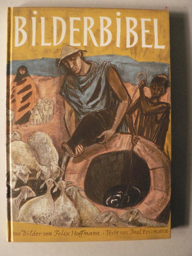 Bilderbibel: 100 Reproduktionen von Felix Hoffmann. Texte von Paul Erismann Religion & Esotericism