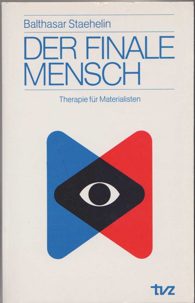 Der finale Mensch. Therapie für Materialisten General education