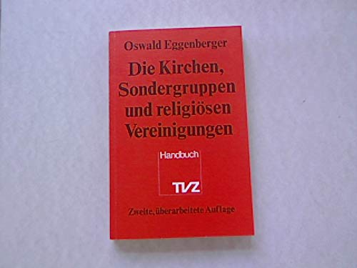Die Kirchen, Sondergruppen und religiösen Vereinigungen. Ein Handbuch Religion & Esotericism