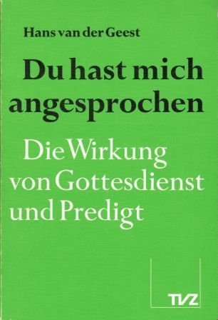 Du hast mich angesprochen: Die Wirkung von Gottesdienst und Predigt Books