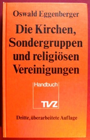 Die Kirchen, Sondergruppen und religiösen Vereinigungen. Ein Handbuch Politics & Society