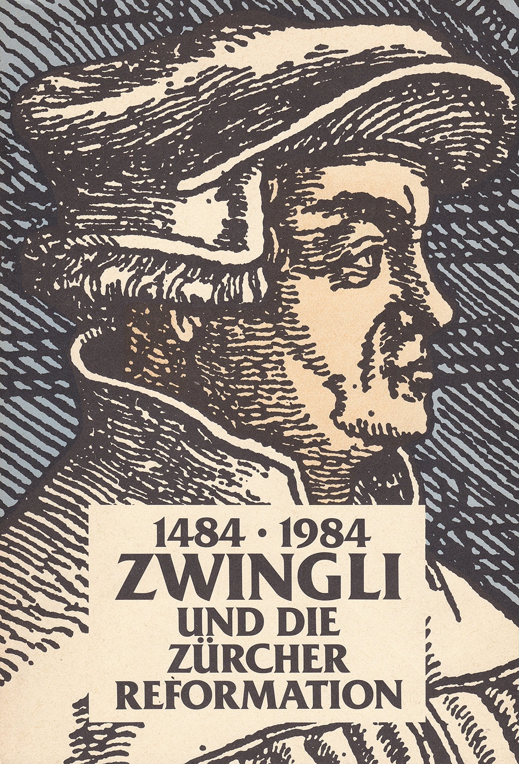 Zwingli und die Zürcher Reformation: Ausstellungskatalog Reference Books