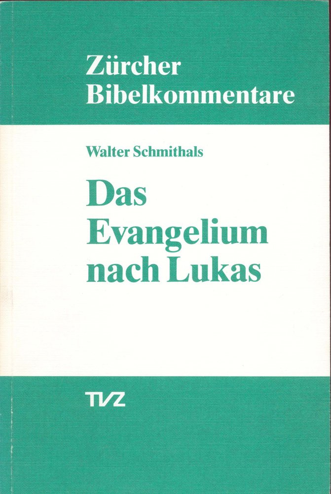 Das Evangelium nach Lukas (Zürcher Bibelkommentare. Neues Testament) Religion & Esotericism