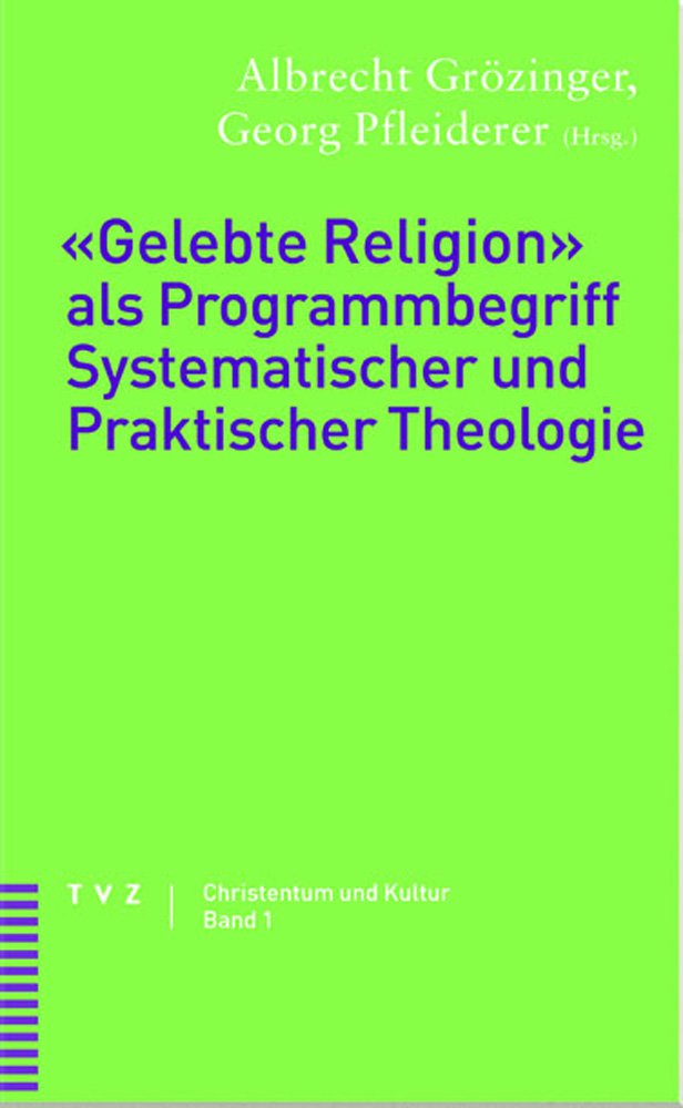'Gelebte Religion' als Programmbegriff Systematischer und Praktischer Theologie: Christentum und Kultur, Bd. 1 Film, Art & Culture