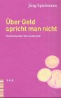 Über Geld spricht man nicht: Geschichten über Gott und das Geld Contemporary literature