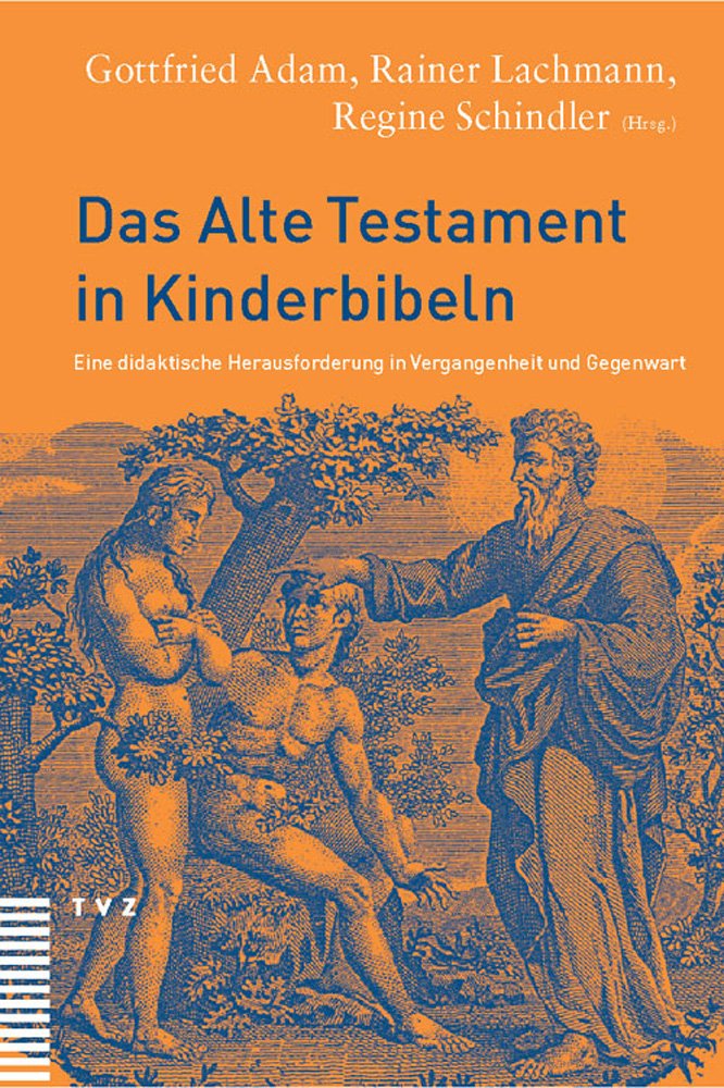 Das Alte Testament in Kinderbibeln: Eine didaktische Herausforderung in Vergangenheit und Gegenwart Film, Art & Culture