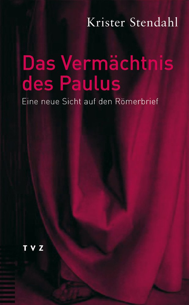 Das Vermächtnis des Paulus: Eine neue Sicht auf den Römerbrief Religion & Esotericism