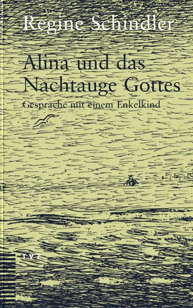 Alina und das Nachtauge Gottes. Gespräche mit einem Enkelkind: Gesprache Mit Einem Enkelkind Contemporary literature