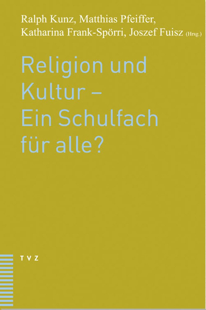 Religion und kultur - Ein schulfach fur alle? book