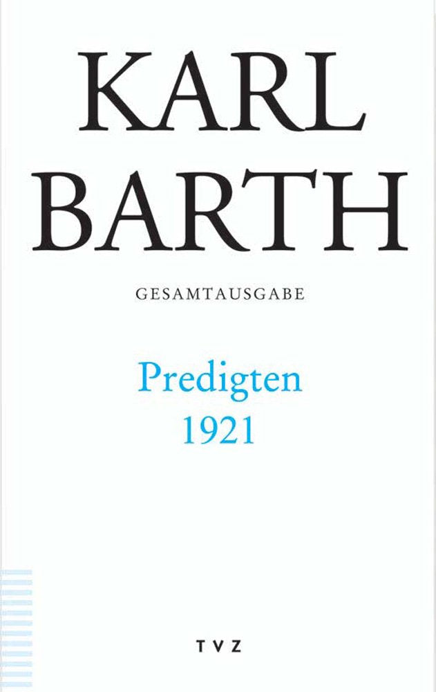 Karl Barth Gesamtausgabe: Abt. I: Predigten 1921 Religion & Esotericism