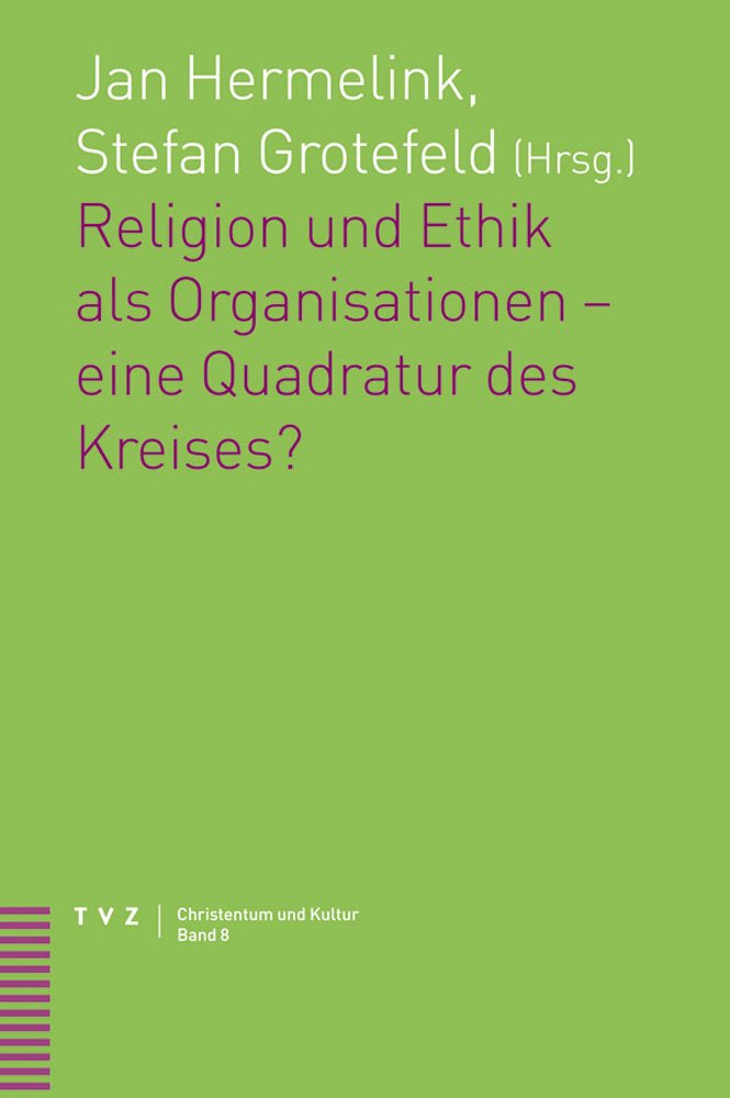 Religion und Ethik als Organisationen - eine Quadratur des Kreises? Religion & Esotericism