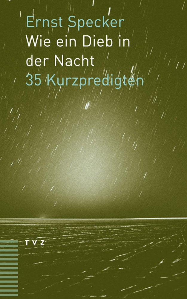 Wie ein Dieb in der Nacht: 35 Kurzpredigten Religion & Esotericism