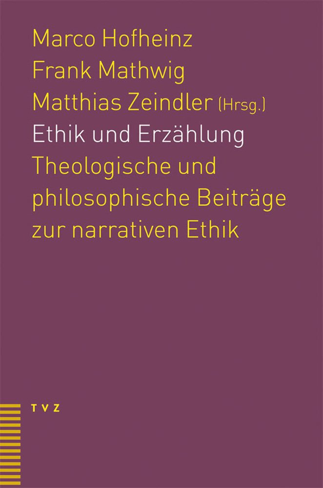 Ethik und Erzählung: Theologische und philosophische Beiträge zur narrativen Ethik Religion & Esotericism