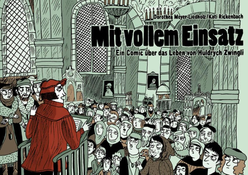 Mit vollem Einsatz: Ein Comic über das Leben von Huldrych Zwingli. Comic zum Themenfeld 3 Religion & Esotericism