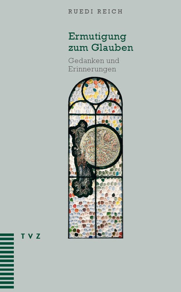 Ermutigung zum Glauben: Gedanken und Erinnerungen Religion & Esotericism