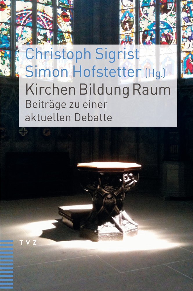 Kirchen Bildung Raum: Beiträge zu einer aktuellen Debatte Architecture