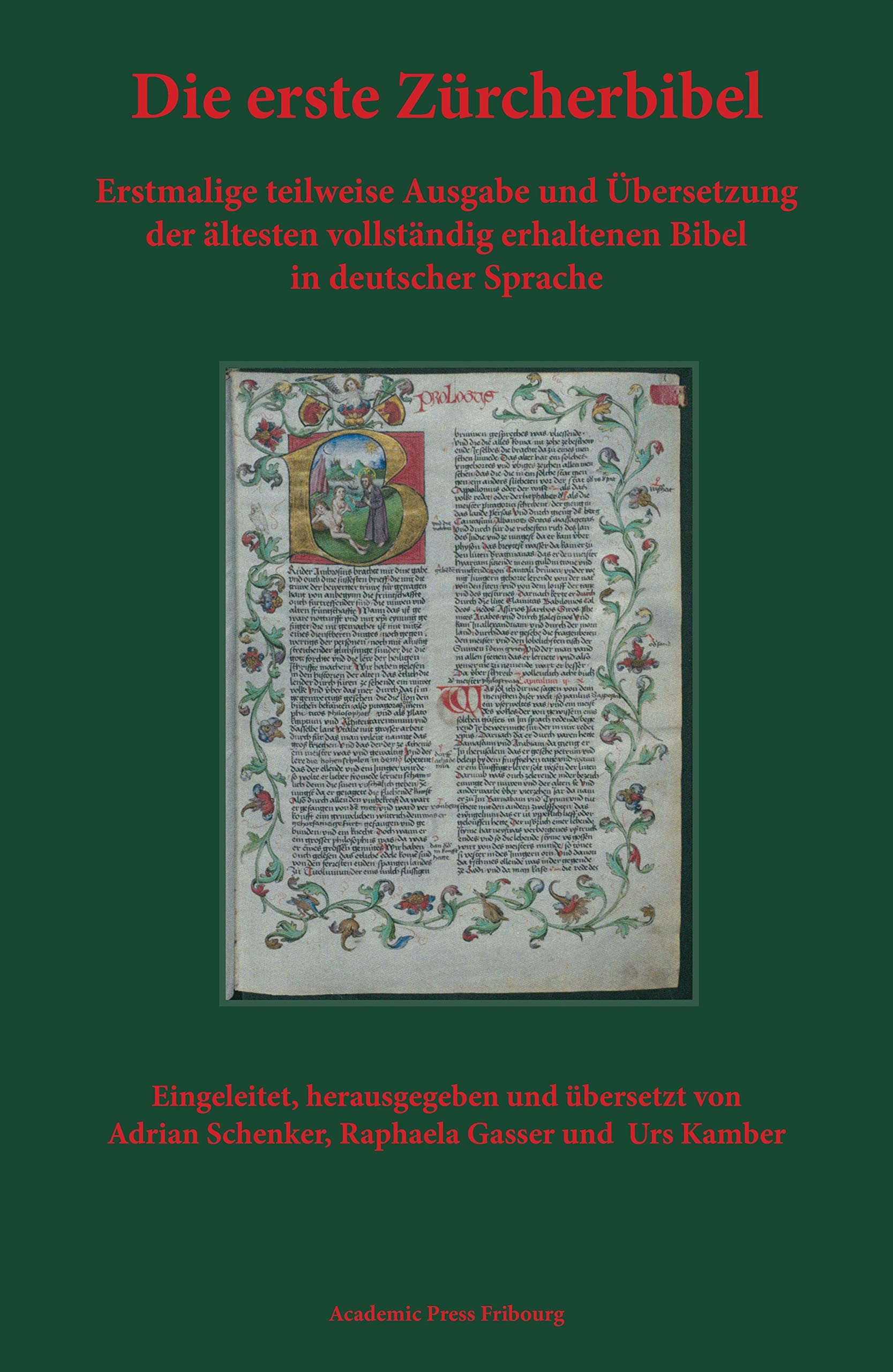 Die erste Zürcherbibel: Erstmalige teilweise Ausgabe und Übersetzung der ältesten vollständig erhaltenen Bibel in deutscher Sprache: Erstmalige ... Erhaltenen Bibel in Deutscher Sprache Philosophy