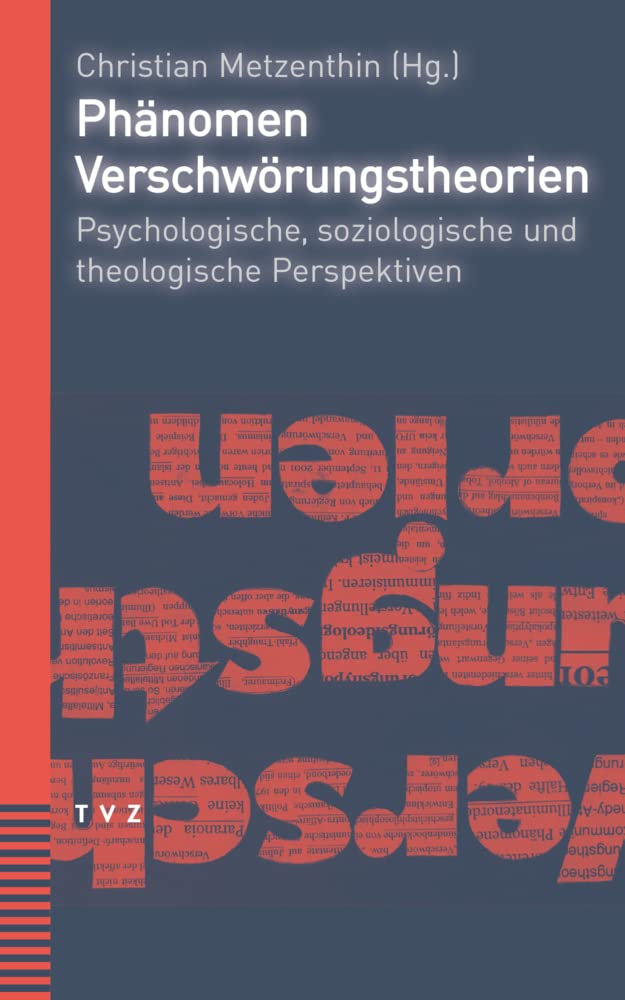 Phänomen Verschwörungstheorien: Psychologische, soziologische und theologische Perspektiven Religion & Esotericism