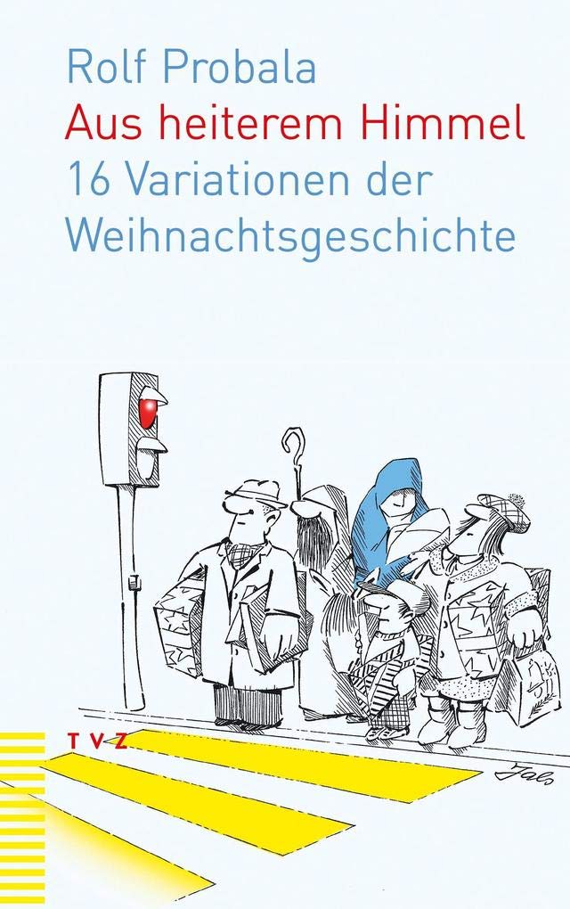Aus heiterem Himmel: 16 Variationen der Weihnachtsgeschichte Contemporary literature