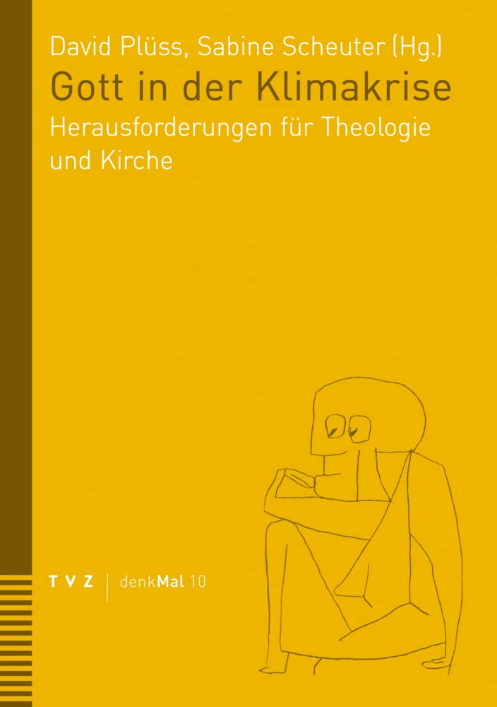 Gott in der Klimakrise: Herausforderungen für Theologie und Kirche (denkMal) Religion & Esotericism