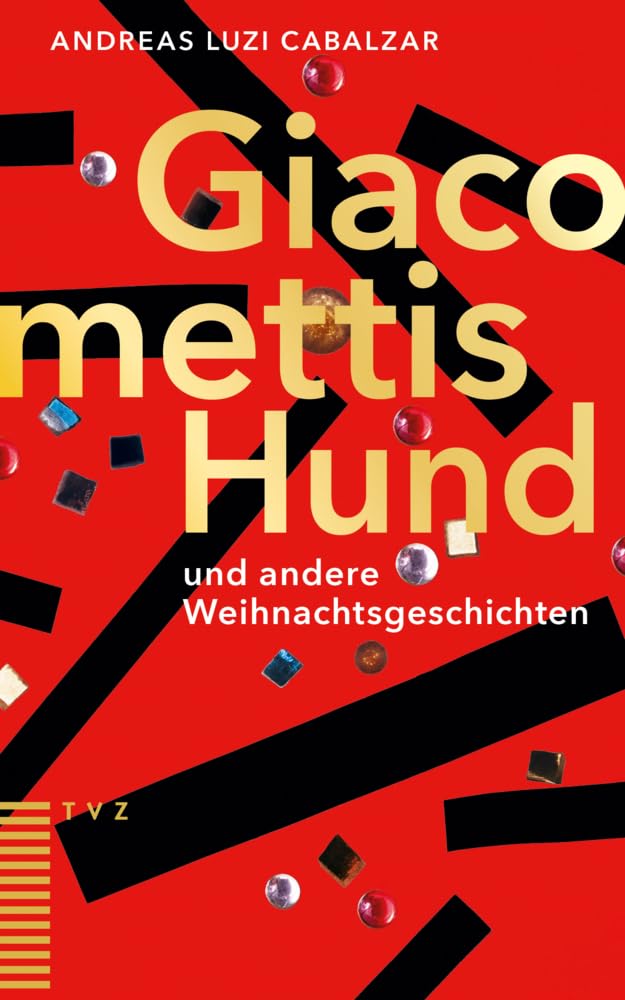 Giacomettis Hund und andere Weihnachtsgeschichten Holiday Reading