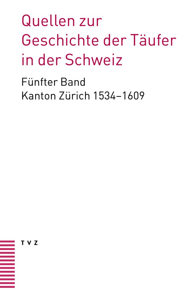 Quellen zur Geschichte der Täufer in der Schweiz Bd. 5 Law