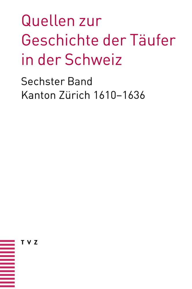 Quellen zur Geschichte der Täufer in der Schweiz Band 6 Law