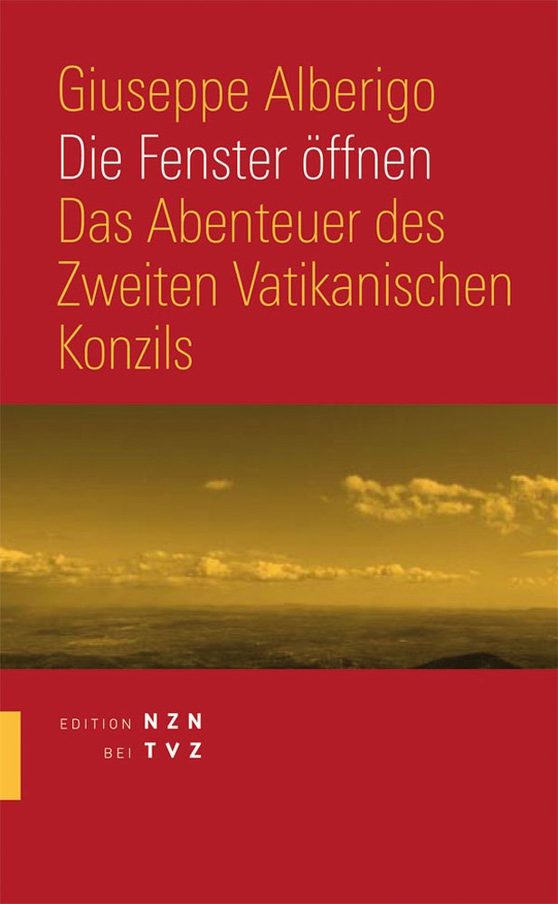 Die Fenster öffnen: Das Abenteuer des Zweiten Vatikanischen Konzils Religion & Esotericism