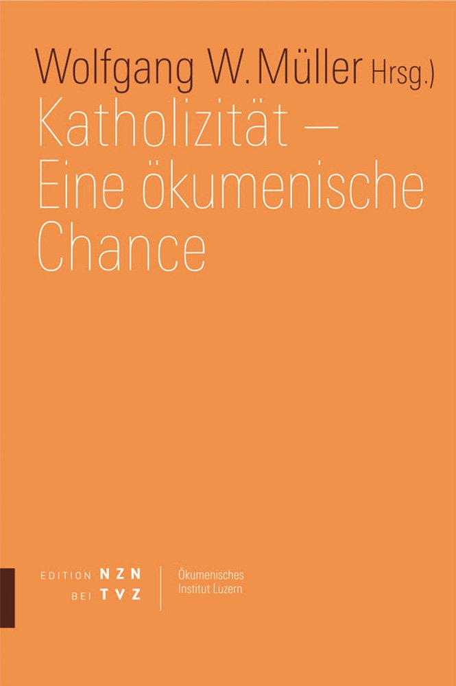 Katholizität - Eine ökumenische Chance (Schriften des Ökumenischen Instituts Luzern, Band 4) Film, Art & Culture