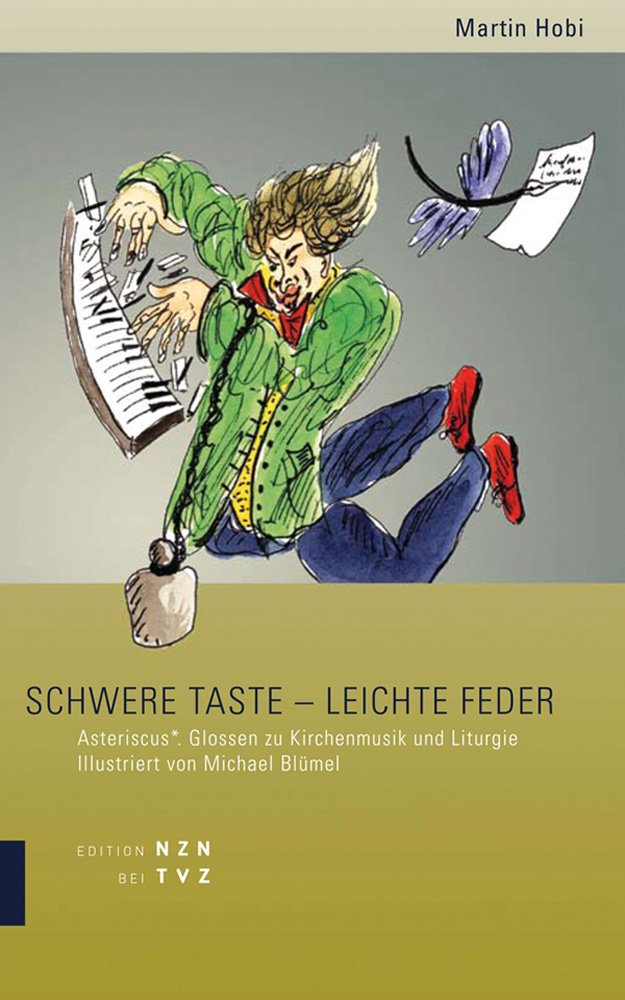 Schwere Taste - leichte Feder: Asteriscus*. Glossen zu Kirchenmusik und Liturgie Sheet Music