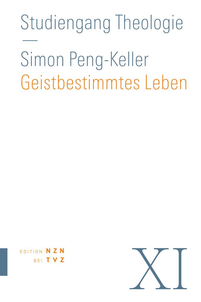 Geistbestimmtes Leben: Spiritualität (Studiengang Theologie, Band 11) Religion & Esotericism