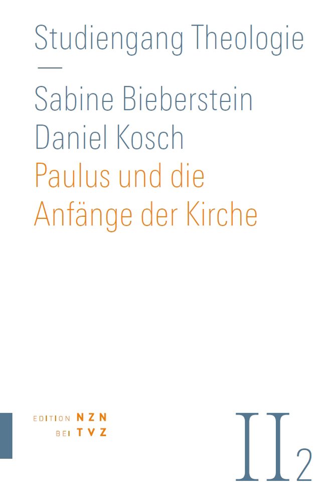 Paulus und die Anfänge der Kirche: Neues Testament Teil 2 (Studiengang Theologie, Band 0) Philosophy