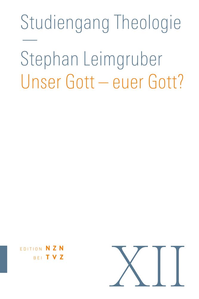 Unser Gott - euer Gott?: Christentum und Weltreligionen (Studiengang Theologie) Religion & Esotericism