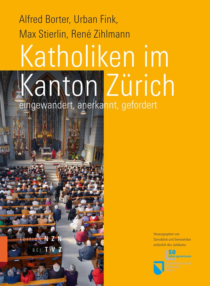 Katholiken im Kanton Zürich: eingewandert, anerkannt, gefordert Religion & Esotericism