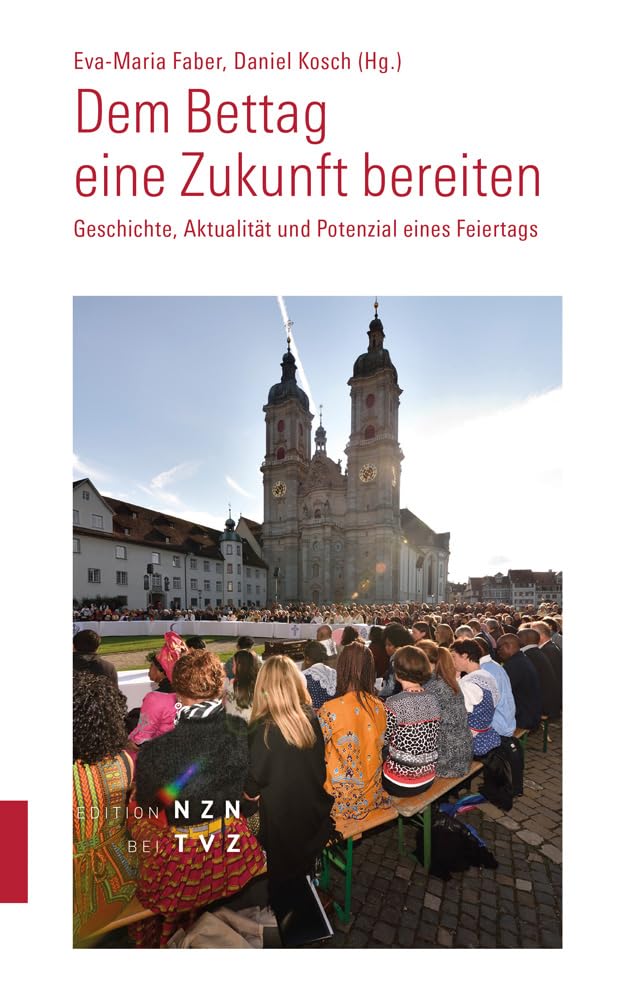 Dem Bettag eine Zukunft bereiten Religion & Esotericism