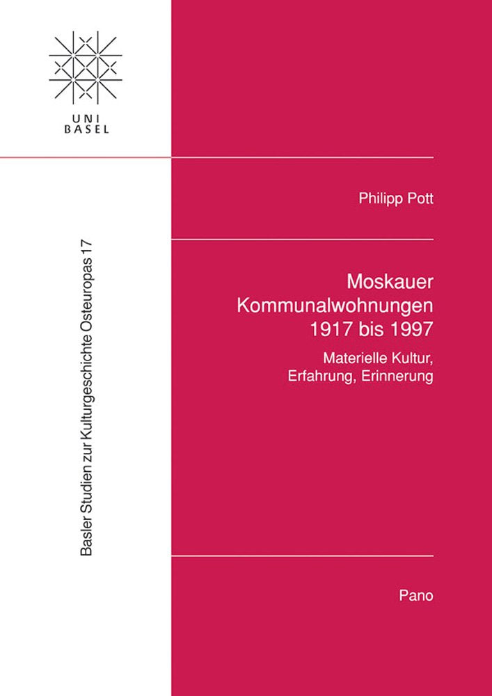 Moskauer Kommunalwohnungen 1917 bis 1997: Materielle Kultur, Erfahrung, Erinnerung: . (BSKO) Film, Art & Culture