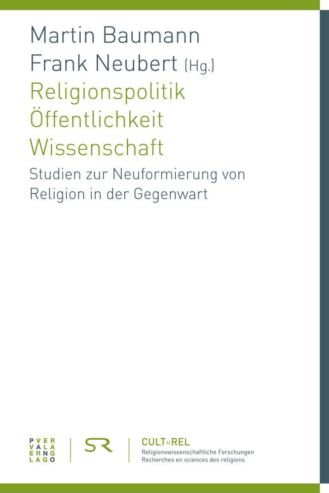 Religionspolitik - Öffentlichkeit - Wissenschaft: Studien zur Neuformierung von Religion in der Gegenwart (CULTuREL Religionswissenschaftliche Studien, Band 1) Film, Art & Culture