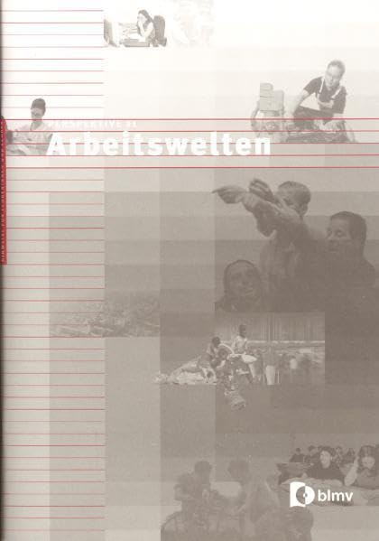 Perspektive 21: Arbeitswelten: Hinweise für Lehrerinnen und Lehrer Education & Training