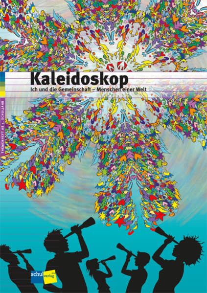 Kaleidoskop: Ich und die Gemeinschaft - Menschen einer Welt ;Themenheft Study Guides