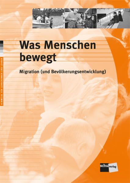 Was Menschen bewegt: Hinweise für Lehrerinnen und Lehrer Education & Training