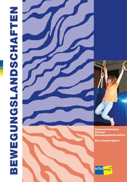 Bewegungslandschaften: Anleitung zum systematischen Aufbau von Bewegungslandschaften nach psychomotorischem Konzept Medicine