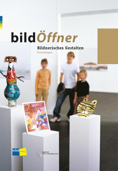 bildÖffner: Grundlagen Bildnerisches Gestalten Education & Training
