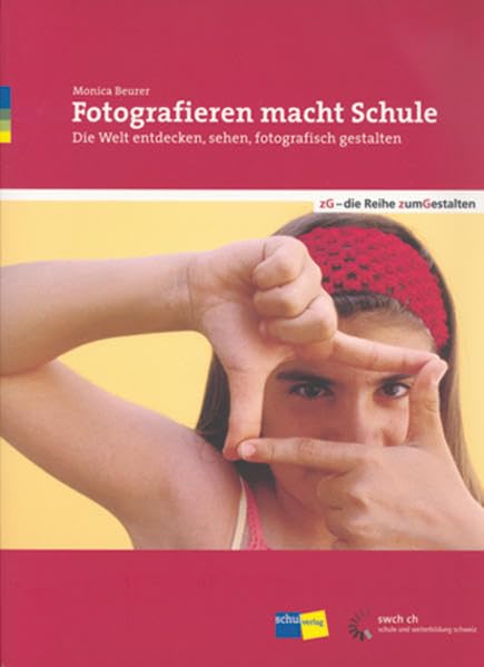Fotografieren macht Schule: Die Welt entdecken, sehen, fotografisch gestalten Professional & Reference Books