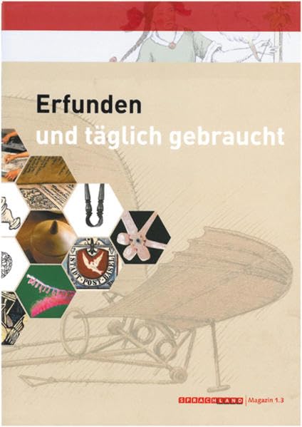 Sprachland: Magazin 1.3 Erfunden und täglich gebraucht Learning & Reference