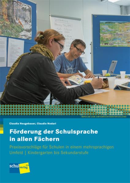 Förderung der Schulsprache in allen Fächern: Praxisvorschläge für Schulen in einem mehrsprachigen Umfeld Professional & Reference Books