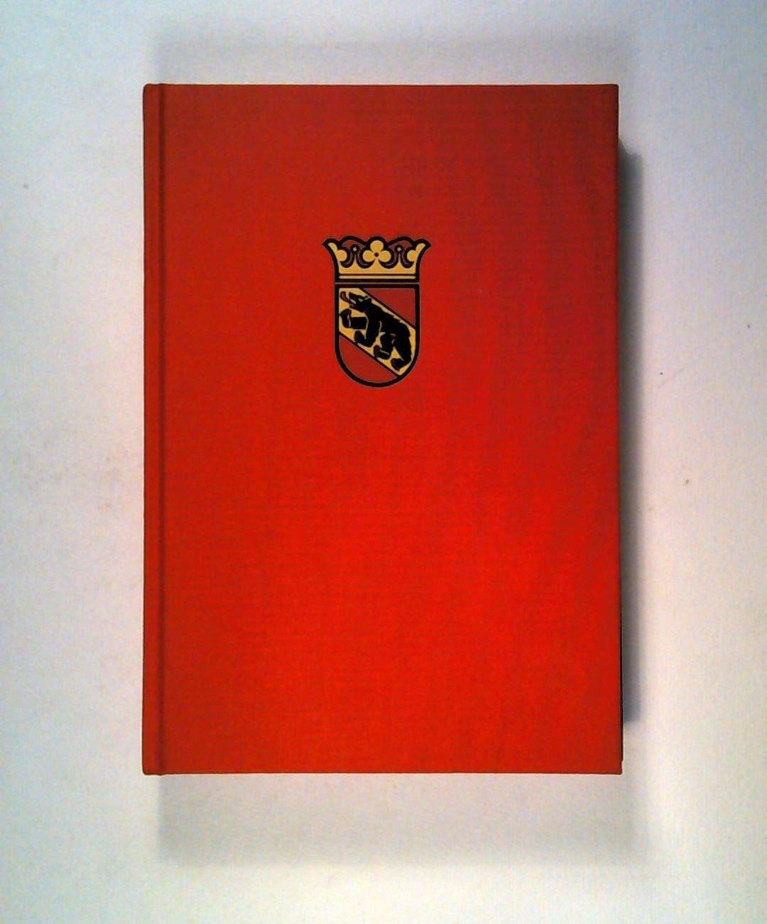 Wappenbuch des Kantons Bern : d. Berner Staatswappen sowie d. Wappen d. Amtsbezirke u. Gemeinden = Armorial du canton de Berne. im Auftr. d. bern. Regierungsrates hrsg. von d. Direktion d. Gemeinden zum Jubiläum "150 Jahre bernische Verfassung von 1831". Books