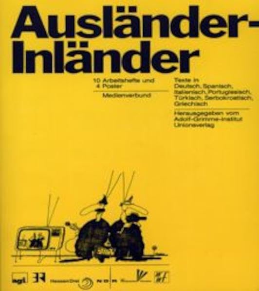 Ausländer - Inländer: 10 Arbeitshefte und 4 Poster. Dt., Span., Ital., Port., Türk., Serbokroat., Griech Adolf-Grimm-Institut. book