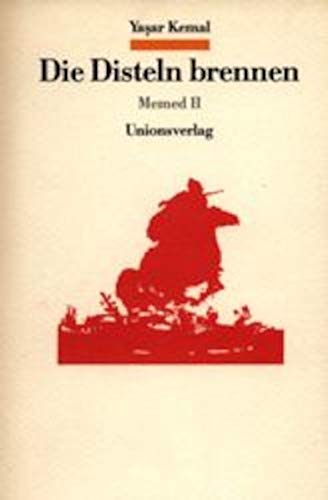 Die Disteln brennen: Memed II. Roman. Memed-Romane II Contemporary literature