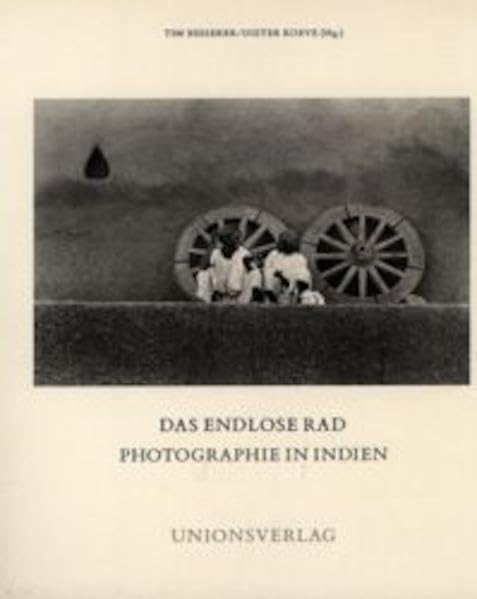 Das endlose Rad: Fotografie in Indien Social Sciences